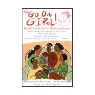 Go on Girl! : Book Club Guide for Reading Groups Works Worth Reading, Chats...