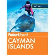 Fodor's in Focus Cayman Islands