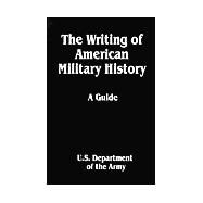 The Writing of American Military History