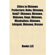 Cities in Okinawa Prefecture : Naha, Okinawa, Nanjo, Okinawa, Okinawa, Okinawa, Nago, Okinawa, Miyakojima, Okinawa, Ishigaki, Okinawa, Urasoe
