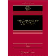 Natural Resources Law A Place-Based Book of Problems and Cases