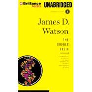 The Double Helix: A Personal Account of the Discovery of the Structure of DNA