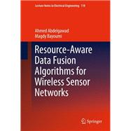 Resource-Aware Data Fusion Algorithms for Wireless Sensor Networks