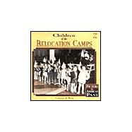 Children of the Relocation Camps