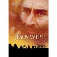 Jesus Wept : God's Tears Are for You