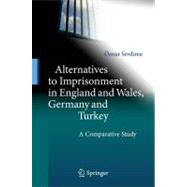 Alternatives to Imprisonment in England and Wales, Germany and Turkey