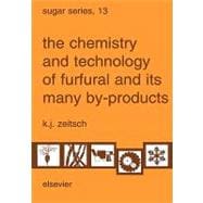 The Chemistry and Technology of Furfural and Its Many By-Products