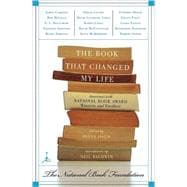 The Book That Changed My Life Interviews with National Book Award Winners and Finalists