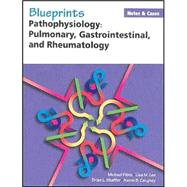 Blueprints Notes & Cases—Pathophysiology: Pulmonary, Gastrointestinal, and Rheumatology