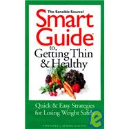Smart Guide to Getting Thin & Healthy