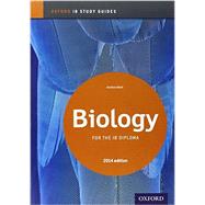 IB Biology Study Guide: 2014 edition Oxford IB Diploma Program