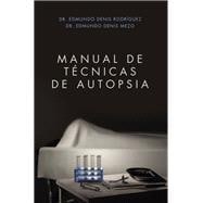 MANUAL DE TÉCNICAS DE AUTOPSIA