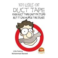 101 Uses of Duct Tape