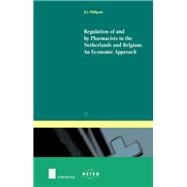 Regulation of and by Pharmacists in the Netherlands and Belgium: An Economic Approach