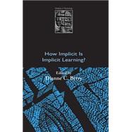 How Implicit Is Implicit Learning?
