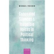Concealed Silences and Inaudible Voices in Political Thinking