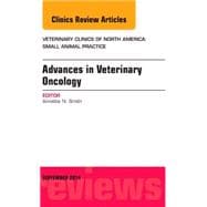 Advances in Veterinary Oncology: An Issue of Veterinary Clinics of North America: Small Animal Practice