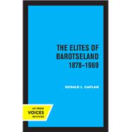 The Elites of Barotseland 1878-1969