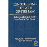 Lengthening the Arm of the Law: Enhancing Police Resources in the Twenty-First Century
