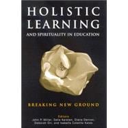 Holistic Learning And Spirituality In Education