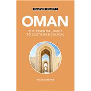 Oman - Culture Smart! The Essential Guide to Customs & Culture