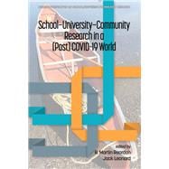 School-University-Community Research in a (Post) COVID-19 World