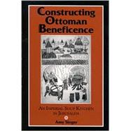 Constructing Ottoman Beneficence