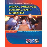 Professional Paramedic, Volume II Medical Emergencies, Maternal Health & Pediatrics
