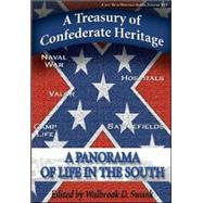 A Treasury of Confederate Heritage: A Panorama of Life in the South