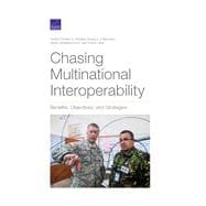 Chasing Multinational Interoperability Benefits, Objectives, and Strategies
