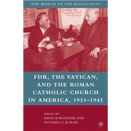 FDR, the Vatican, and the Roman Catholic Church in America, 1933-1945