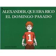 Alexander, Que Era Rico El Domingo Pasado (Alexander Who Used To Be Rich Last Sunday)