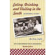 Eating, Drinking, and Visiting in the South : An Informal History
