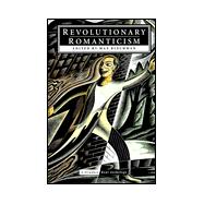 Revolutionary Romanticism : A Drunken Boat Anthology