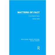 Matters of Fact (RLE Social Theory)