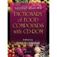 Dictionary of Food Compounds with CD-ROM, Second Edition