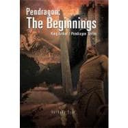 King Arthur: Pendragon: the Beginnings