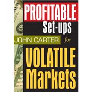 Profitable Set-ups for Volatile Markets