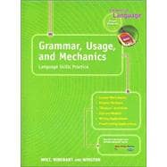 Grammar, Usage, and Mechanics: Language Skills Prctice for Chapters 10-26