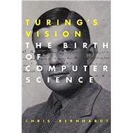 Turing's Vision The Birth of Computer Science