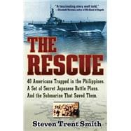 The Rescue A True Story of Courage and Survival in World War II