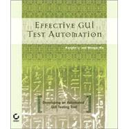 Effective GUI Testing Automation: Developing an  Automated GUI Testing Tool
