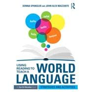 Using Reading to Teach a World Language: Strategies and Activities