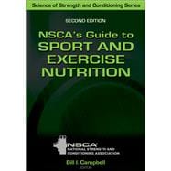 NSCA's Guide to Sport and Exercise Nutrition