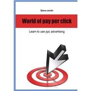 World of Pay Per Click