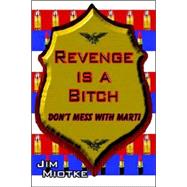 Revenge Is A Bitch