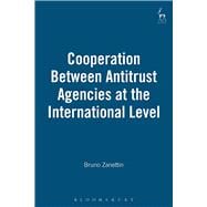 Cooperation Between Antitrust Agencies at the International Level