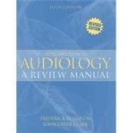 Introduction to Audiology: A Review Manual (Revised Printing)