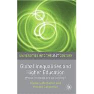 Global Inequalities and Higher Education Whose interests are we serving?