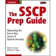 The SSCP<sup>®</sup> Prep Guide: Mastering the Seven Key Areas of System Security